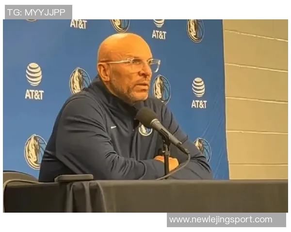 基德透露华盛顿头部受伤情况良好周五有望复出威廉姆斯腿筋拉伤缺席一周